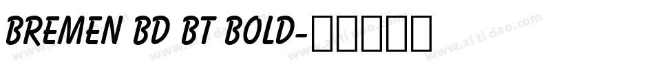 Bremen Bd BT Bold字体转换